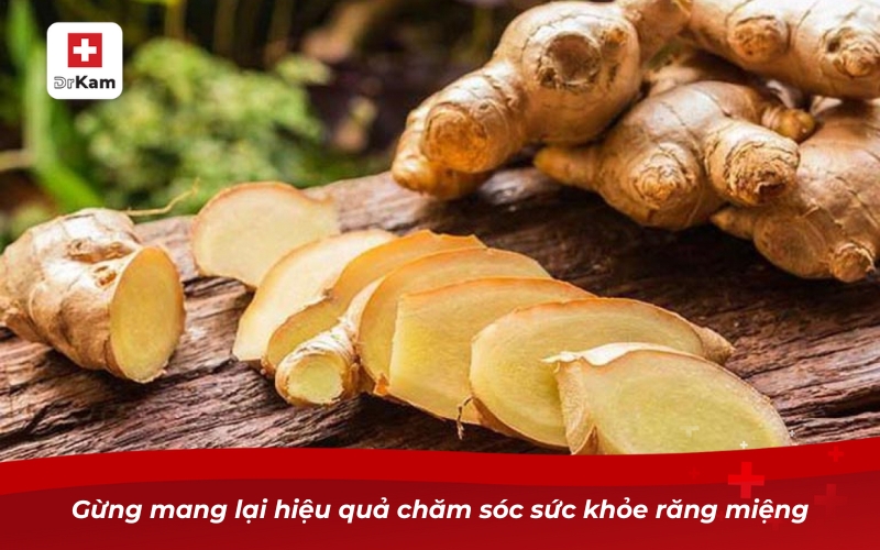 Chia sẻ cách làm nước súc miệng bằng gừng 2 Gừng mang lại hiệu quả chăm sóc sức khỏe răng miệng