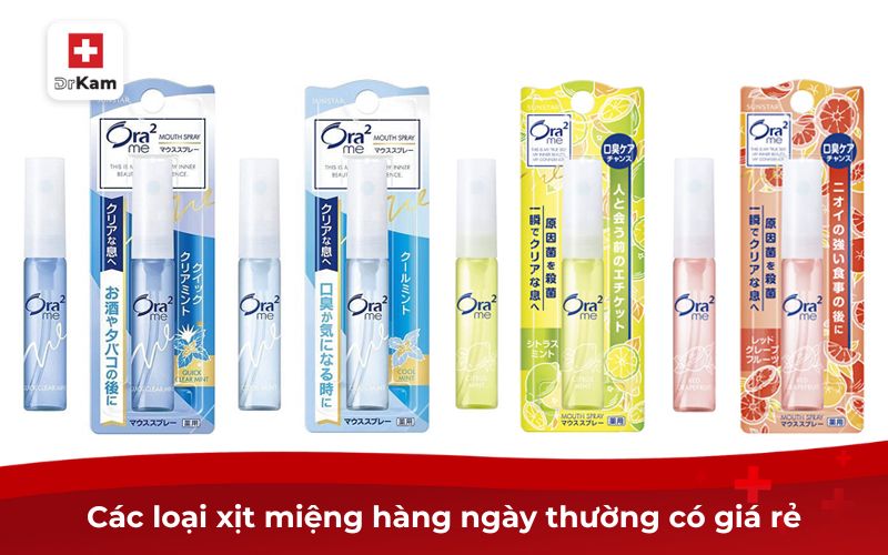Các loại xịt miệng hàng ngày thường có giá rẻ và phổ biến