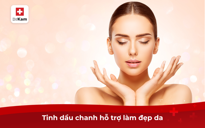 Tinh dầu chanh và lợi ích vượt trội cho sức khỏe 4 Tinh dầu chanh giúp hỗ trợ làm đẹp da