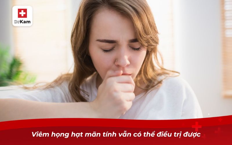 Viêm họng hạt mãn tính vẫn có thể điều trị được