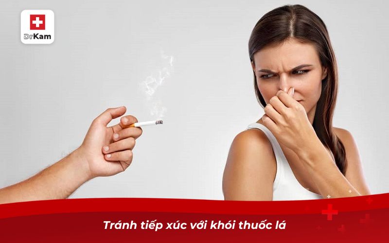 Tránh tiếp xúc với khói thuốc lá