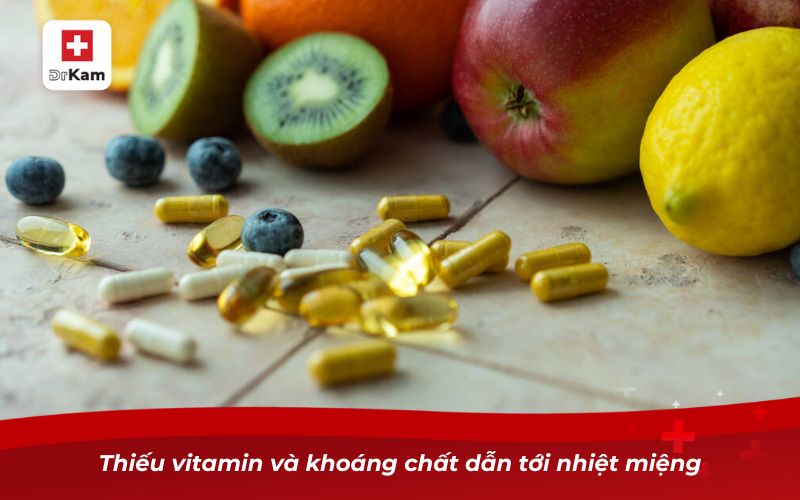 Thiếu vitamin và khoáng chất dẫn tới nhiệt miệng