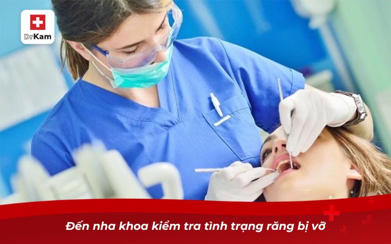 Răng sâu bị vỡ hết - Nguyên nhân và cách xử lý 4 Đến nha khoa kiểm tra tình trạng răng bị vỡ