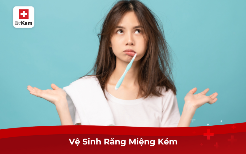 Nguyên Nhân Bầu Bị Chảy Máu Chân Răng, Cách Điều Trị Hiệu Quả 4 Vệ sinh răng miệng kém