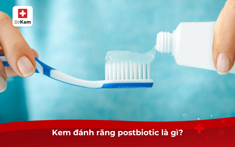 Kem đánh răng postbiotic là gì?