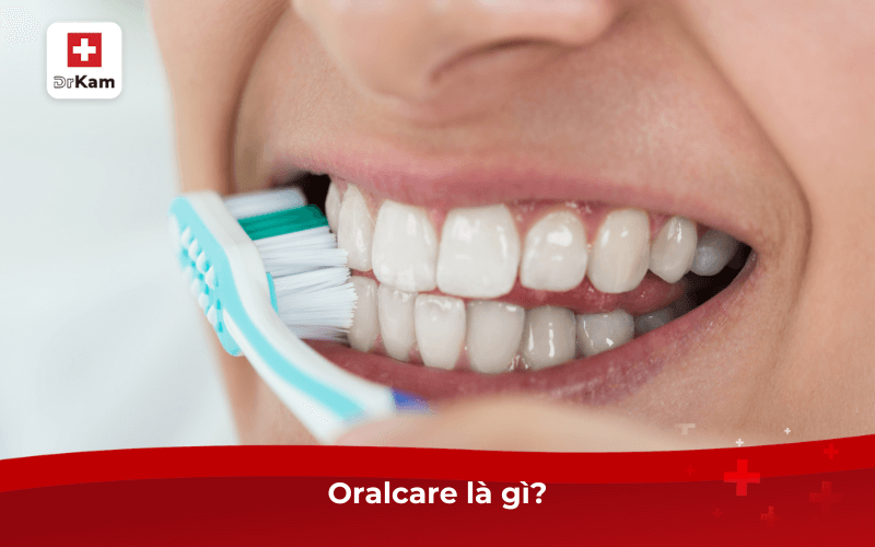 Oralcare là gì?