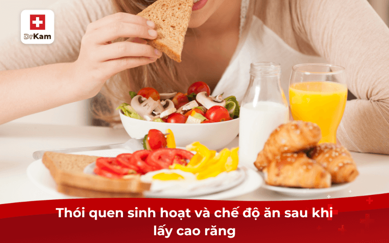 Thói quen sinh hoạt và chế độ ăn sau khi lấy cao răng