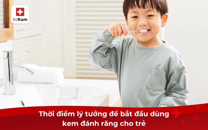 Thời điểm lý tưởng để bắt đầu dùng kem đánh răng cho trẻ