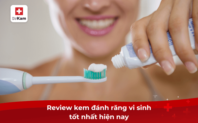 Review kem đánh răng vi sinh hiệu quả an toàn nhất hiện nay 4 Review kem đánh răng vi sinh tốt nhất hiện nay