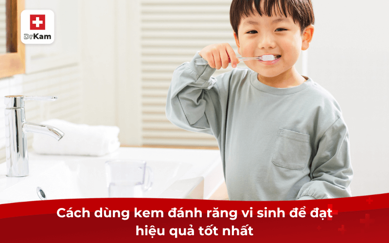 Review kem đánh răng vi sinh hiệu quả an toàn nhất hiện nay 5 Cách dùng kem đánh răng vi sinh để đạt hiệu quả tốt nhất