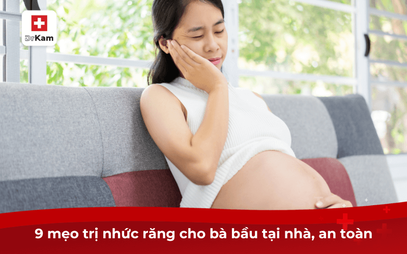 Top 9 cách trị nhức răng cho bà bầu tại nhà an toàn, hiệu quả 3 9 mẹo trị nhức răng cho bà bầu tại nhà, an toàn