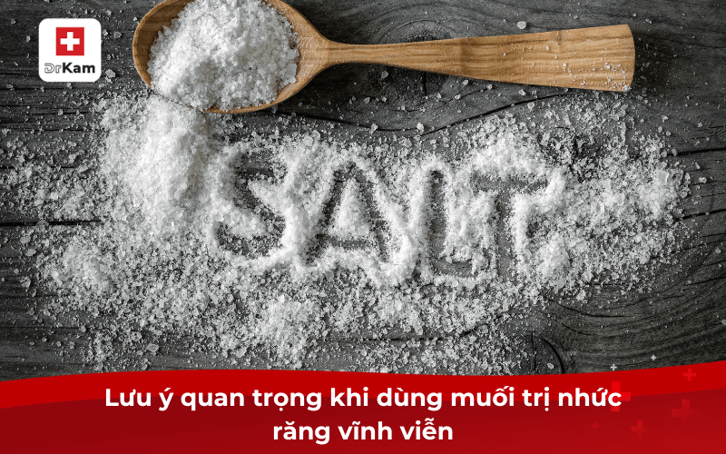 8 cách làm hết nhức răng vĩnh viễn bằng muối an toàn thử ngay 4 Lưu ý quan trọng khi dùng muối trị nhức răng vĩnh viễn