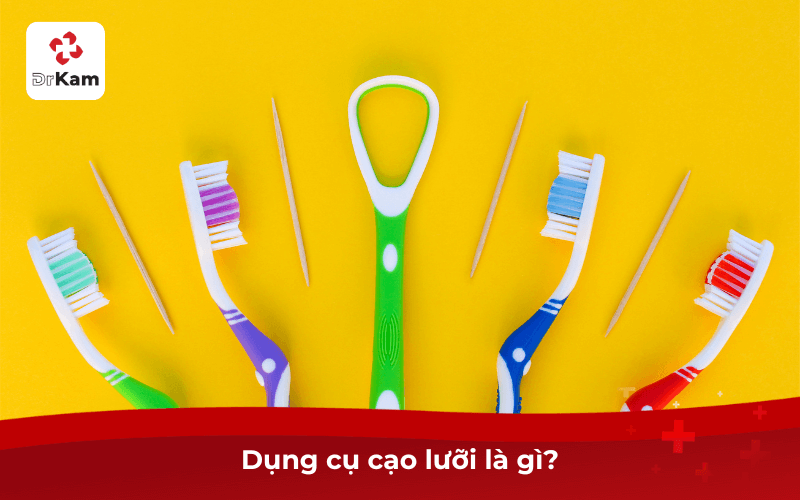 Dụng cụ cạo lưỡi là gì?