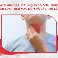 [Bác sĩ giải đáp] Đau họng có đờm: Nguyên nhân, phân loại theo màu đờm và cách xử lý đúng
