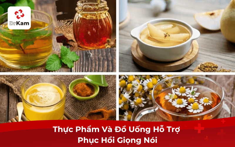 Thực Phẩm Và Đồ Uống Hỗ Trợ Phục Hồi Giọng Nói